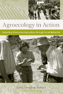 Agroecology in Action: Extending Alternative Agriculture Through Social Networks