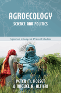 Agroecology: Science and Politics