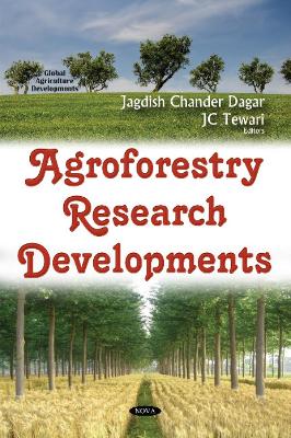 Agroforestry Research Developments - Dagar, Jagdish Chander, Dr. (Editor), and Tewari, J C (Editor)