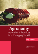 Agronomy: Agricultural Practices in a Changing World