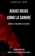 Aguas Rojas como la Sangre: Oscura Psicolog?a sobre las olas de una Novela Negra