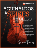 Aguinaldos y Seises para Cello: Una Colecci?n de Canciones Folkl?ricas de Puerto Rico