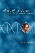 Ahead of the Curve: David Baltimore's Life in Science