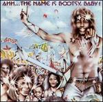 Ahh...The Name Is Bootsy, Baby! - Bootsy's Rubber Band