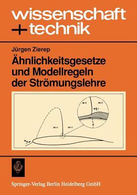 Ahnlichkeitsgesetze Und Modellregeln Der Stromungslehre - Zierep, J?rgen