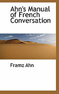 Ahn's Manual of French Conversation