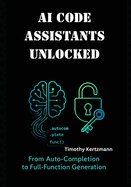AI Code Assistants Unlocked: From Auto-Completion to Full-Function Generation