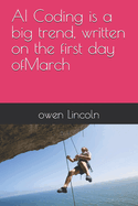 AI Coding is a big trend, written on the first day ofMarch
