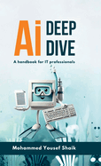 AI Deep Dive: A handbook for IT professionals