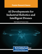 AI Developments for Industrial Robotics and Intelligent Drones