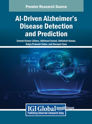 AI-Driven Alzheimer's Disease Detection and Prediction - Lilhore, Umesh Kumar (Editor), and Anand, Abhineet (Editor), and Kumar, Abhishek (Editor)