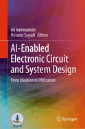 Ai-Enabled Electronic Circuit and System Design: From Ideation to Utilization