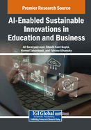 Ai-Enabled Sustainable Innovations in Education and Business