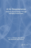 AI for Humanitarianism: Fostering Social Change Through Emerging Technologies