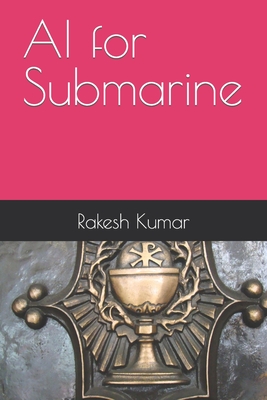 AI for Submarine - Kumar, Rakesh