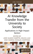 AI Knowledge Transfer from the University to Society: Applications in High-Impact Sectors