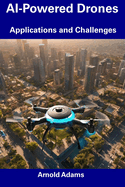 AI-Powered Drones: Applications and Challenges