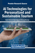 AI Technologies for Personalized and Sustainable Tourism