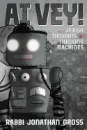 AI Vey!: Jewish Thoughts on Thinking Machines