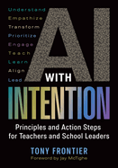AI with Intention: Principles and Action Steps for Teachers and School Leaders