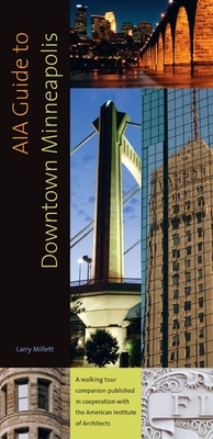 AIA Guide to Downtown Minneapolis - Millett, Larry