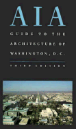 Aia Guide to the Architecture of Washington, D.C. - Weeks, Christopher, and Lethbridge, Francis D (Introduction by)