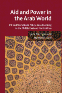 Aid and Power in the Arab World: IMF and World Bank Policy-Based Lending in the Middle East and North Africa