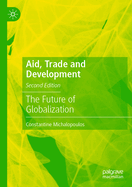 Aid, Trade and Development: The Future of Globalization