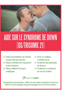Aide sur le syndrome de Down (DS/Trisomie 21)