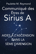 Aides  l'Ascension dans la 5me dimension: Communiqu des tres de Sirius A