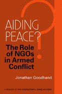 Aiding Peace?: The Role of Ngos in Armed Conflict