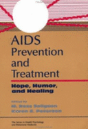 AIDS: A Basic Guide in Prevention, Treatment and Understanding: Prevention & Treatment