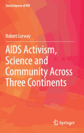 AIDS Activism, Science and Community Across Three Continents