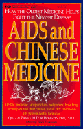 AIDS and Chinese Medicine: Applications of the Oldest Medicine to the Newest Disease