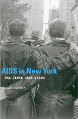 AIDS in New York: The First Five Years - Ashton, Jean