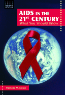 AIDS in the 21st Century: What You Should Know