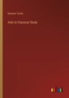 Aids to Classical Study - Turner, Dawson