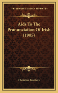 AIDS to the Pronunciation of Irish (1905)