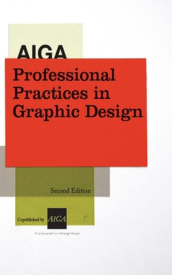 AIGA Professional Practices in Graphic Design - Crawford, Tad (Editor)