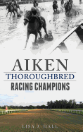 Aiken Thoroughbred Racing Champions