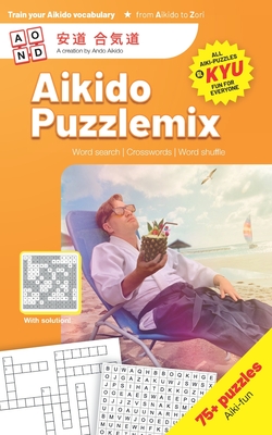 Aikido Puzzlemix: Aikido puzzle book for all ages (English) - Slui, Anne, and Slui, Edo