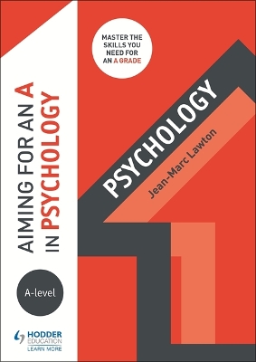 Aiming for an A in A-level Psychology - Lawton, Jean-Marc