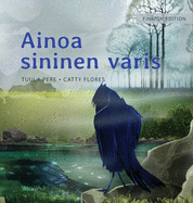 Ainoa sininen varis: Finnish Edition of "The Only Blue Crow"