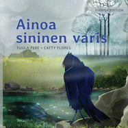 Ainoa sininen varis: Finnish Edition of The Only Blue Crow