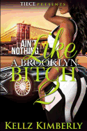 Ain't Nothing Like a Brooklyn Bitch 2