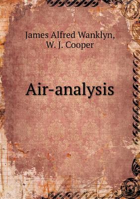 Air-Analysis - Wanklyn, James Alfred, and Cooper, W J