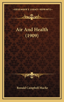 Air and Health (1909) - Macfie, Ronald Campbell