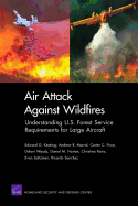 Air Attack Against Wildfires: Understanding U.S. Forest Service Requirements for Large Aircraft