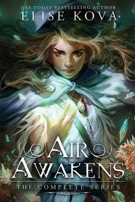 Air Awakens: The Complete Series - Kova, Elise