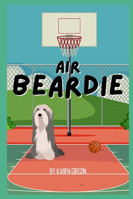 Air Beardie: A Bearded Collie Book For Children - Gibson, Karen